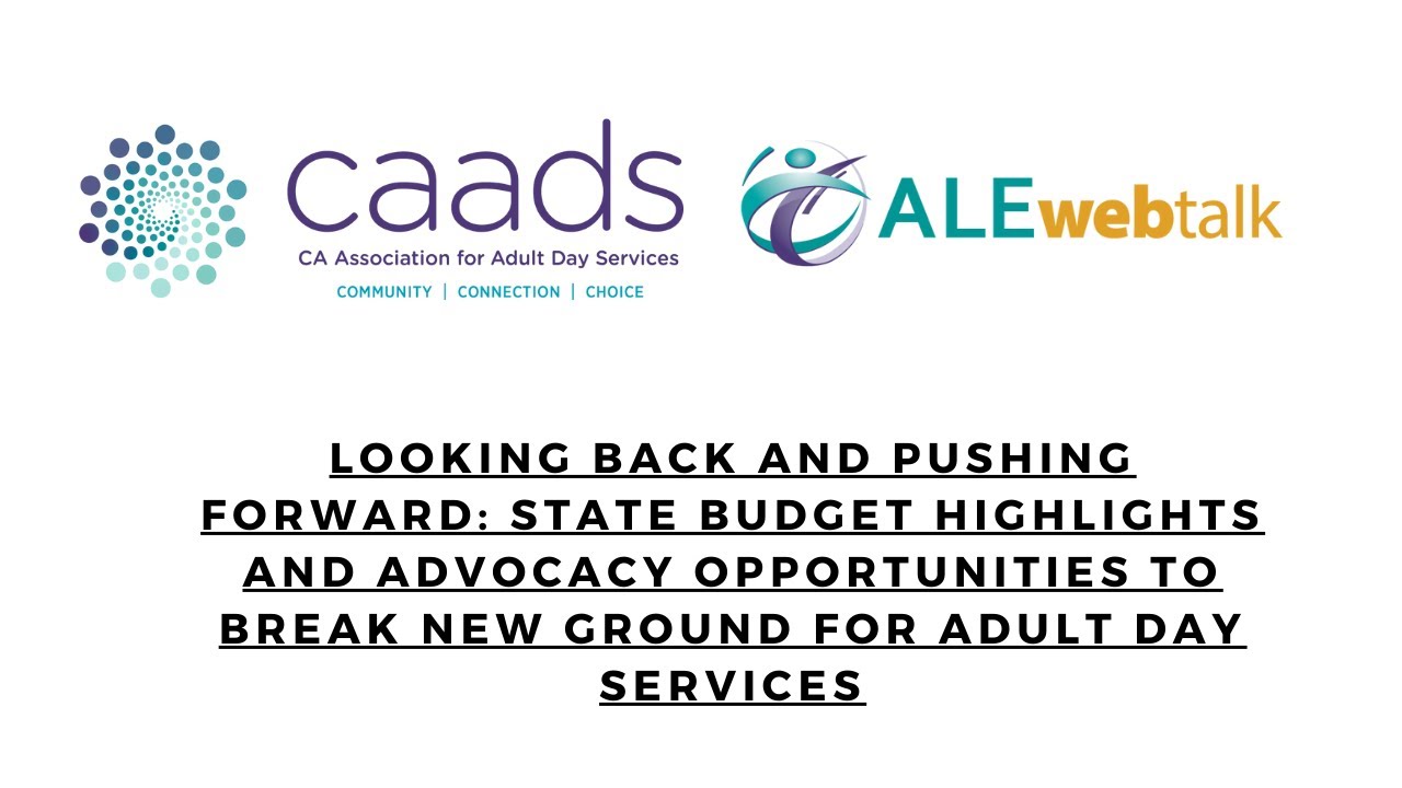 Looking Back and Pushing Forward  State Budget Highlights and Advocacy Opportunities for ADS