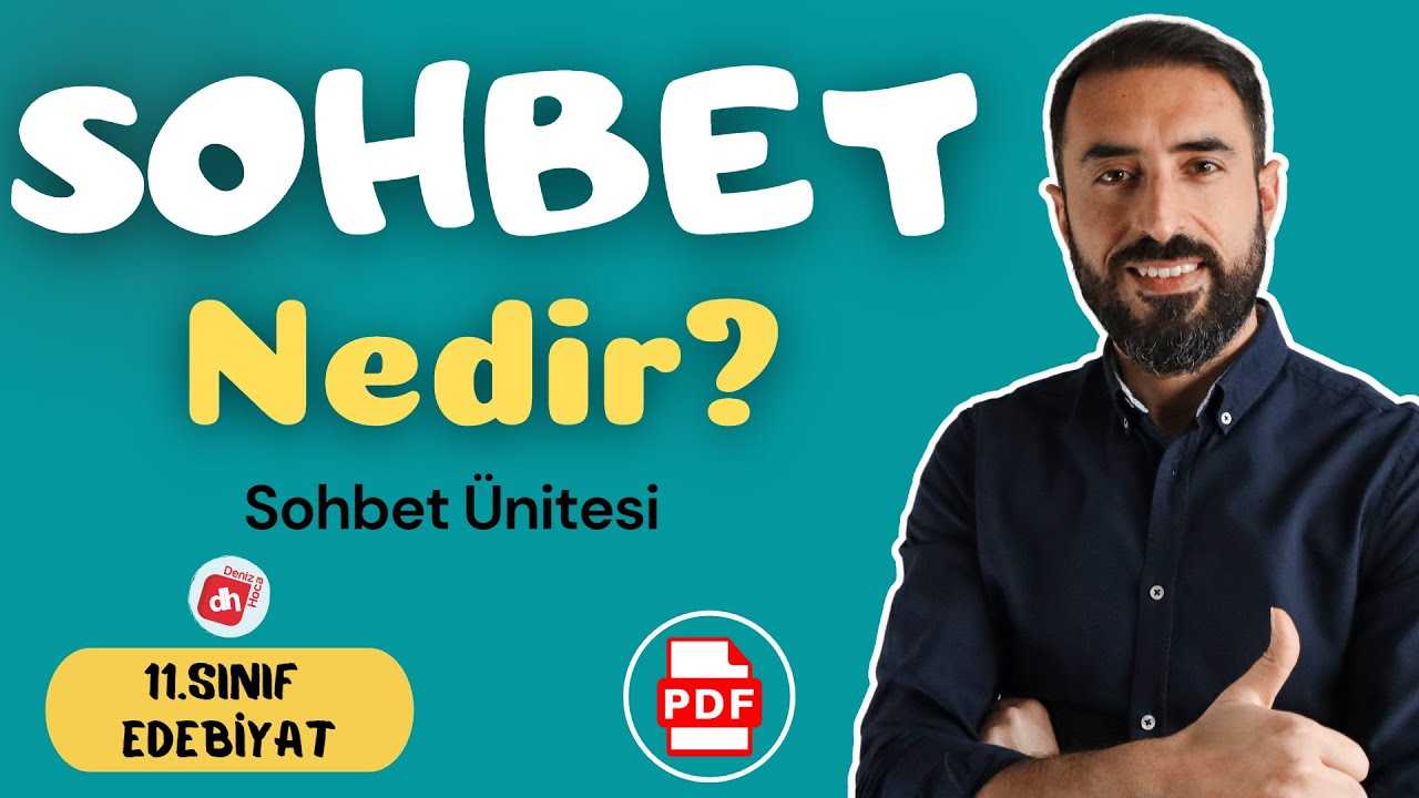 Sohbet Nedir? Sohbet Özellikleri 📌/ 11.Sınıf Edebiyat Sohbet Ünitesi / Deniz Hoca +PDF📘📕