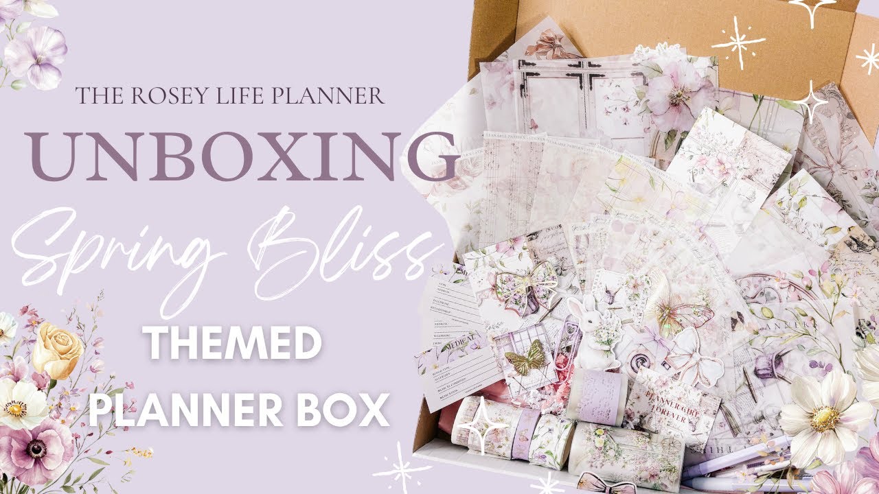 UNBOXING | SPRING BLISS - Themed Stationary -Planner Box | The Rosey Life Planner