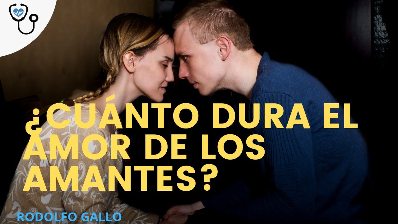 Cuánto dura el amor de los amantes