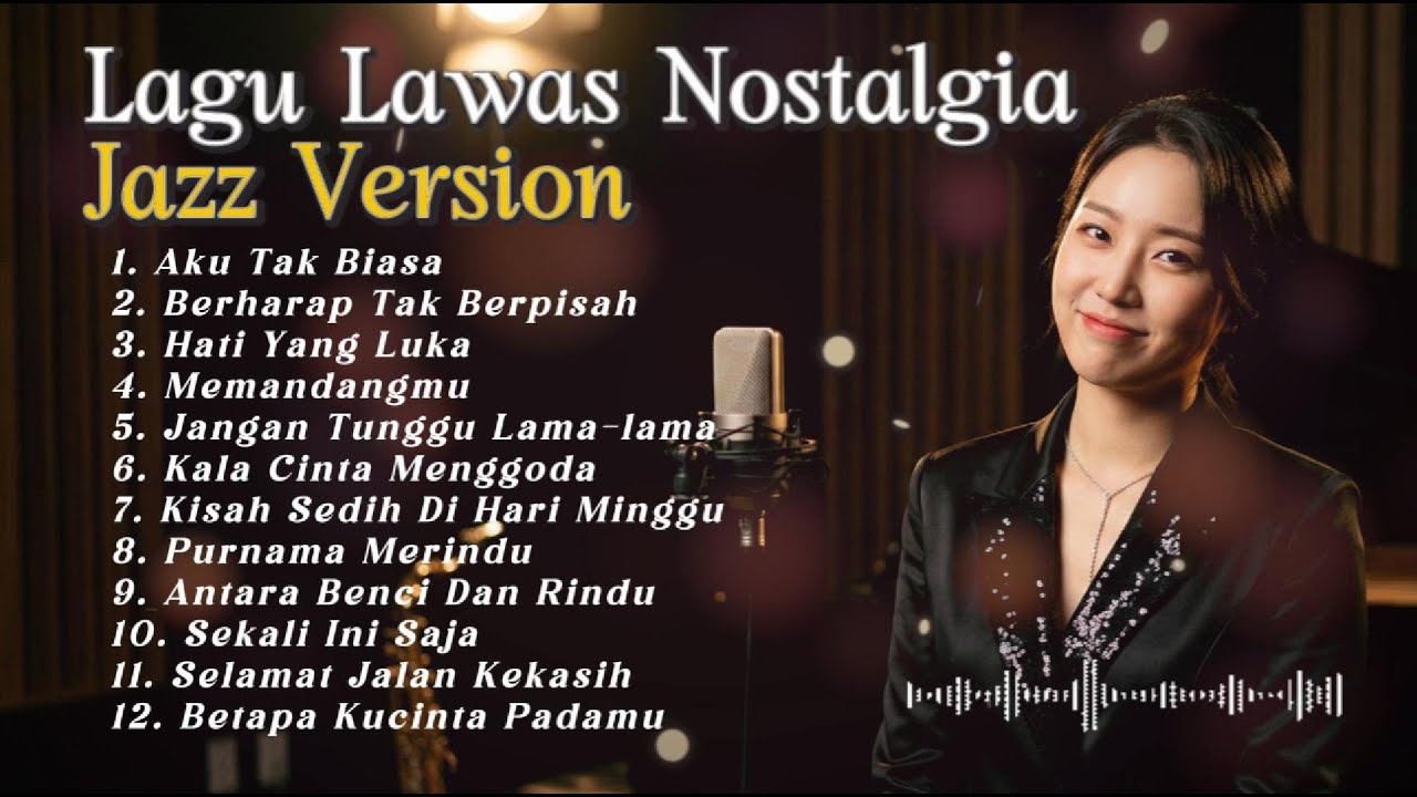 Jazz Smooth Nostalgia Indonesia | Aku Tak Biasa – Kala Cinta Menggoda | Full Album