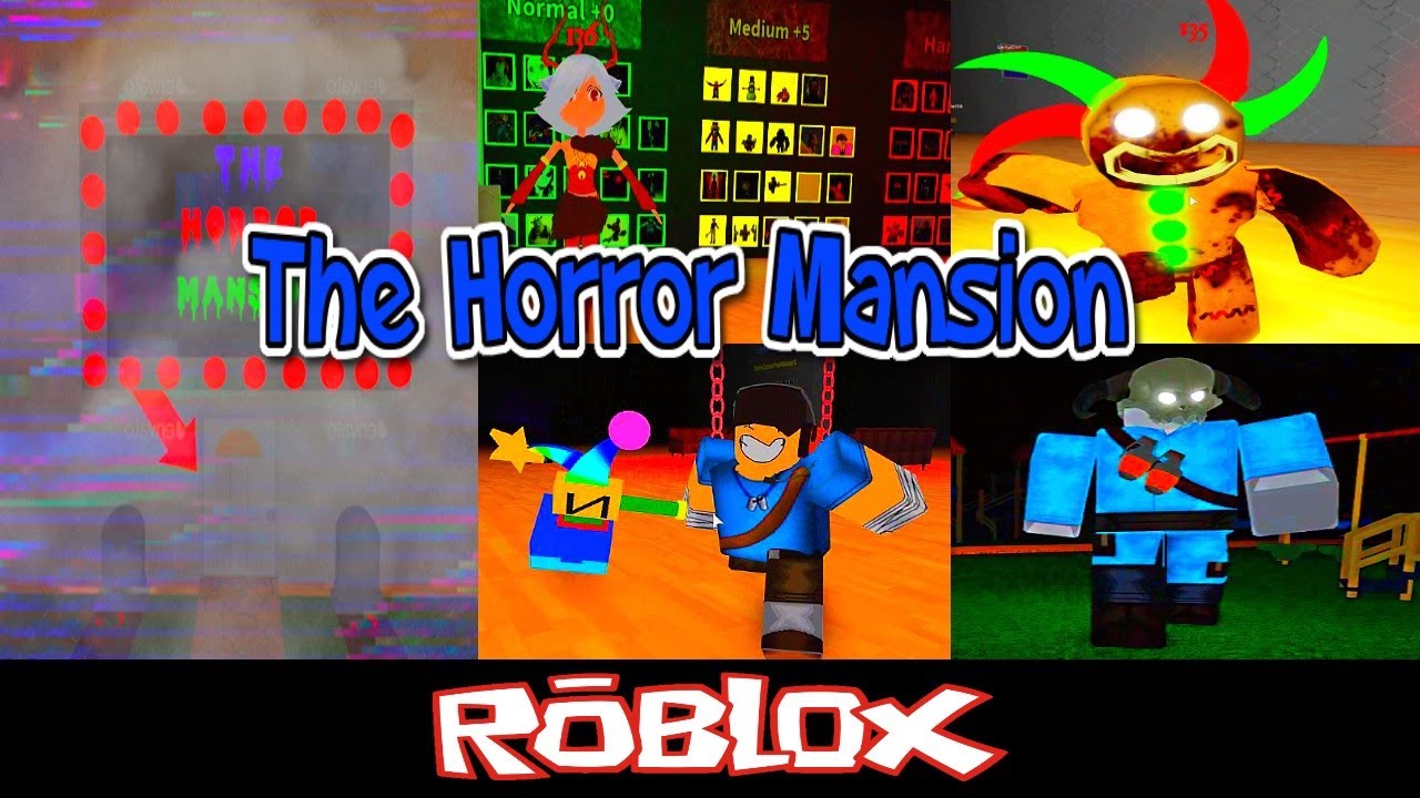 The Horror Mansion Roblox