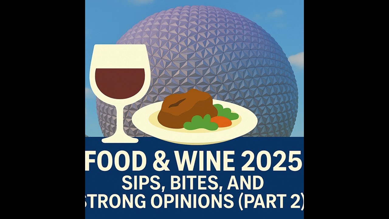 Food and Wine 2025 - Sips, Bites, and Strong Opinions (part 2)