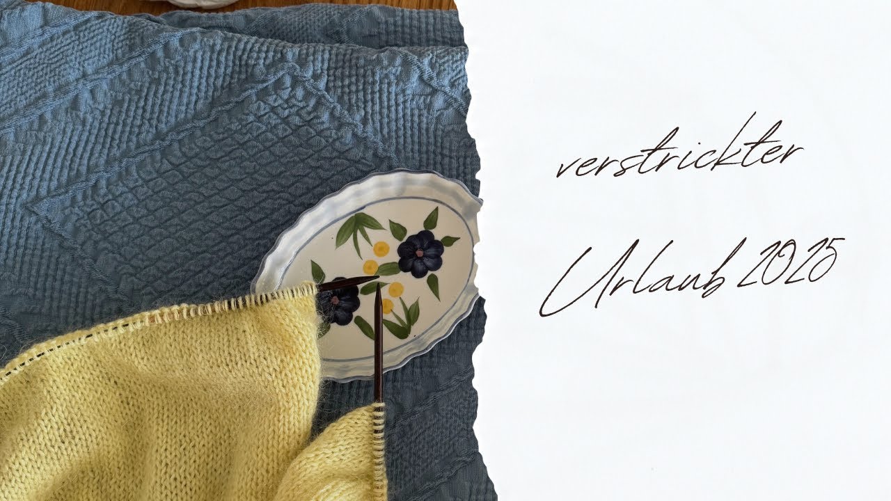 Urlaub 2025, Strickvlog, Garnkäufe und andere Mitbringsel