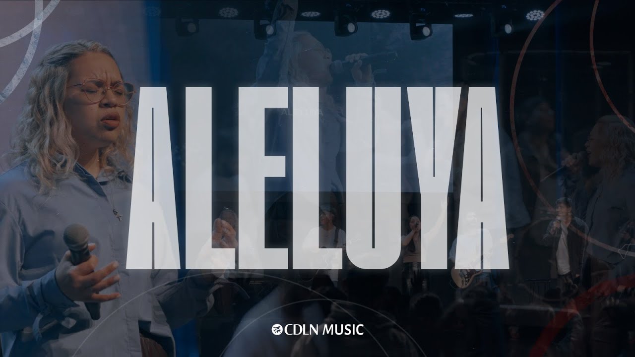 Aleluya (Alleluia) - Jesús Culture | Cover en español - CDLN Music