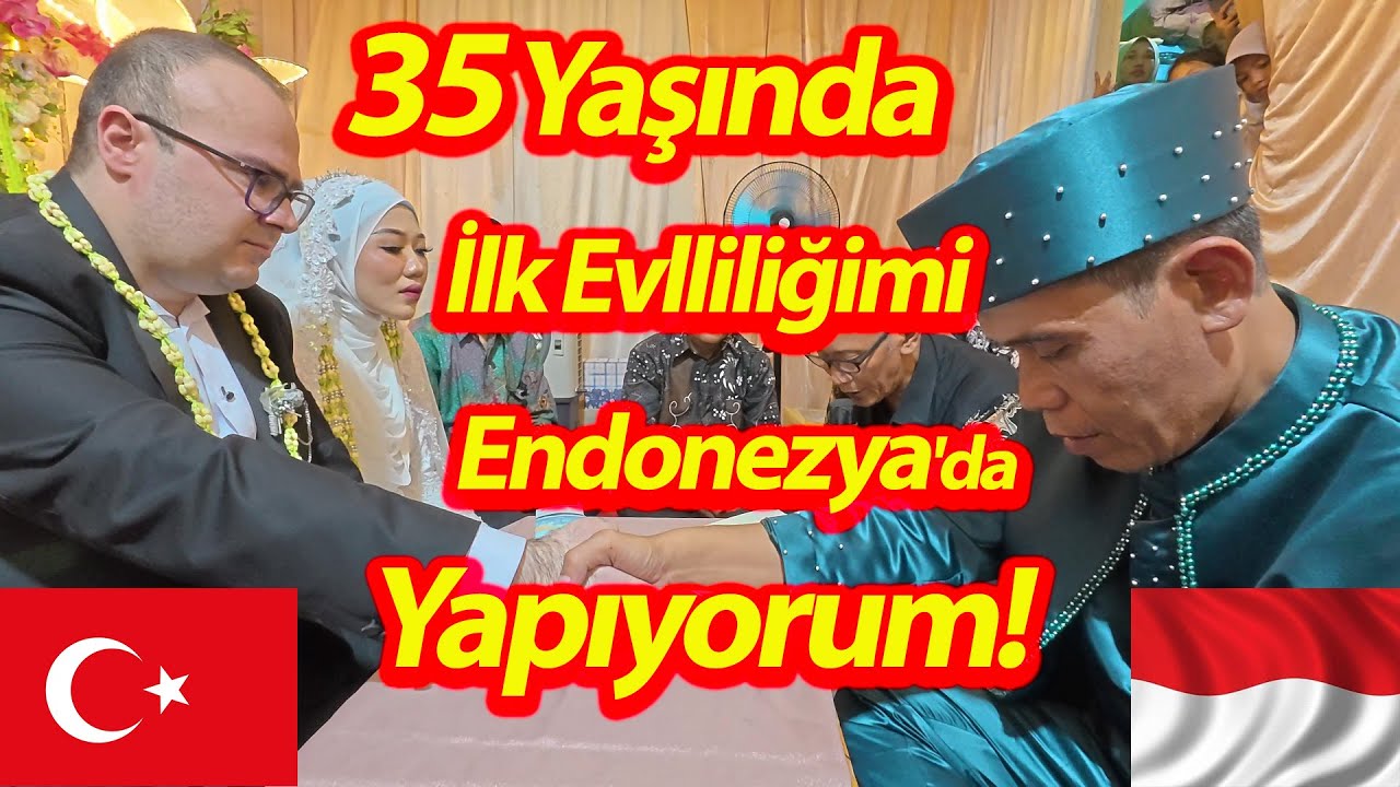 35 Yaşında İlk Evlliliğimi Endonezya'da Yapıyorum!-Mutlu Olmayı İkimiz'de Hakediyoruz! #endonezya