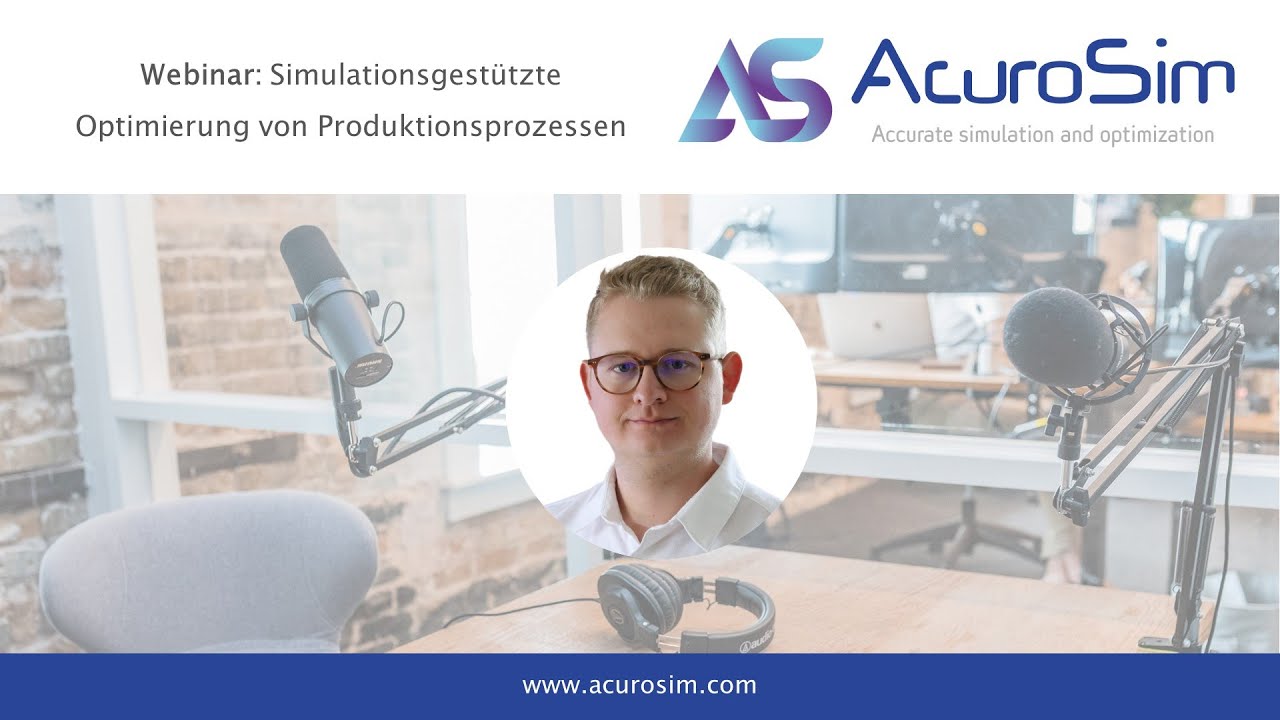 SIM-Kit: Simulationsgestützte Optimierung von Produktionsprozessen - Webinar 09.08.2023