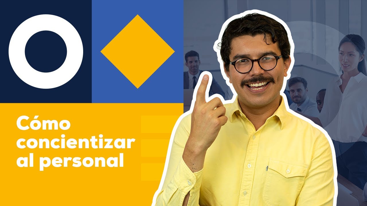 Cómo concientizar al personal | Microguía