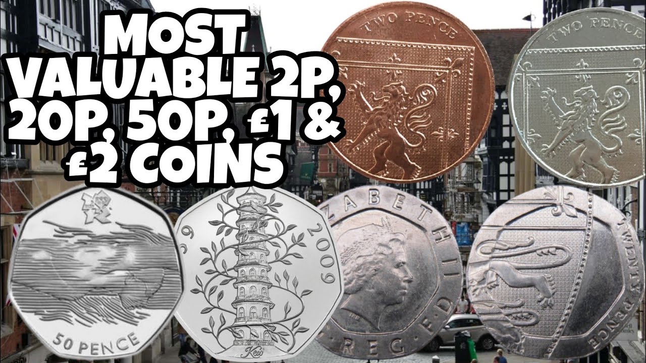 Most valuable 2p, 20p, 50p, &pound;1 & &pound;2 coins could be worth thousands