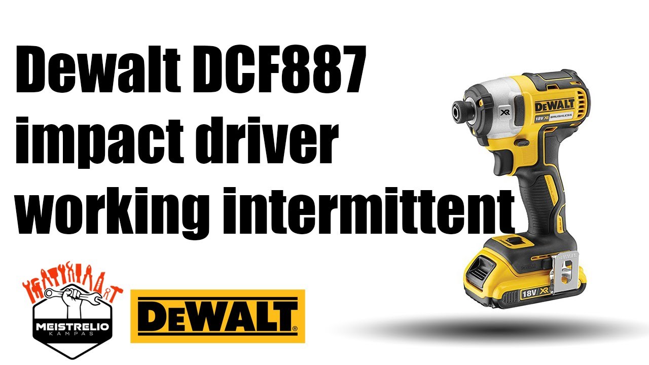 Dewalt DCF887 impact driver working intermittent switch repair for brushles impact drill driver