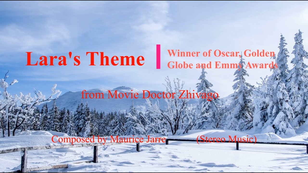 Lara's Theme  -  from movie Doctor Zhivago