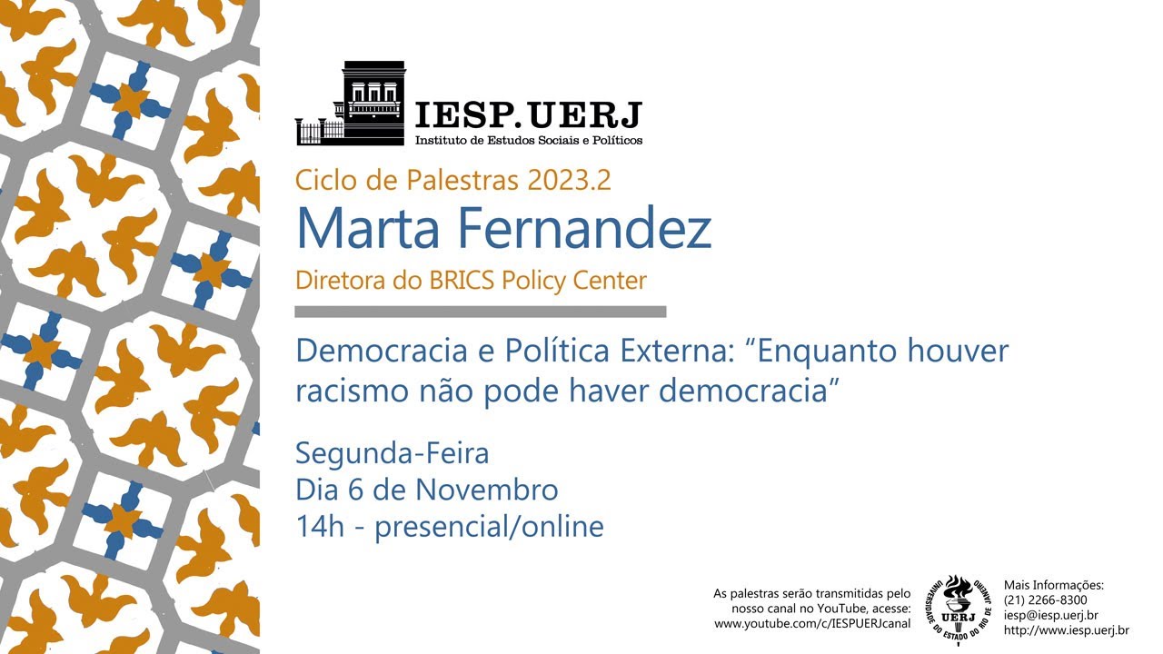 Ciclo de Palestras 2023.2:  Democracia e Política Externa - Marta Fernandez
