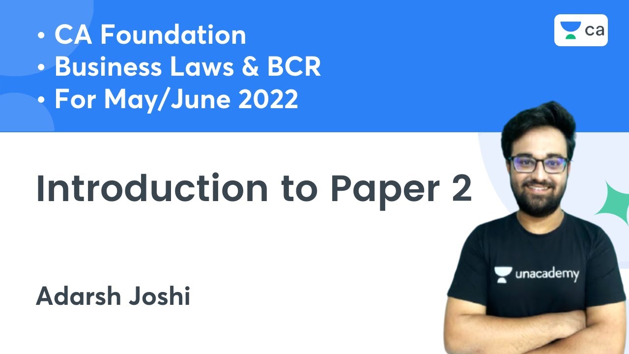 Introduction to Paper 2 - Business Law and BCR | CA Foundation Law May/June 2022 | Adarsh Joshi