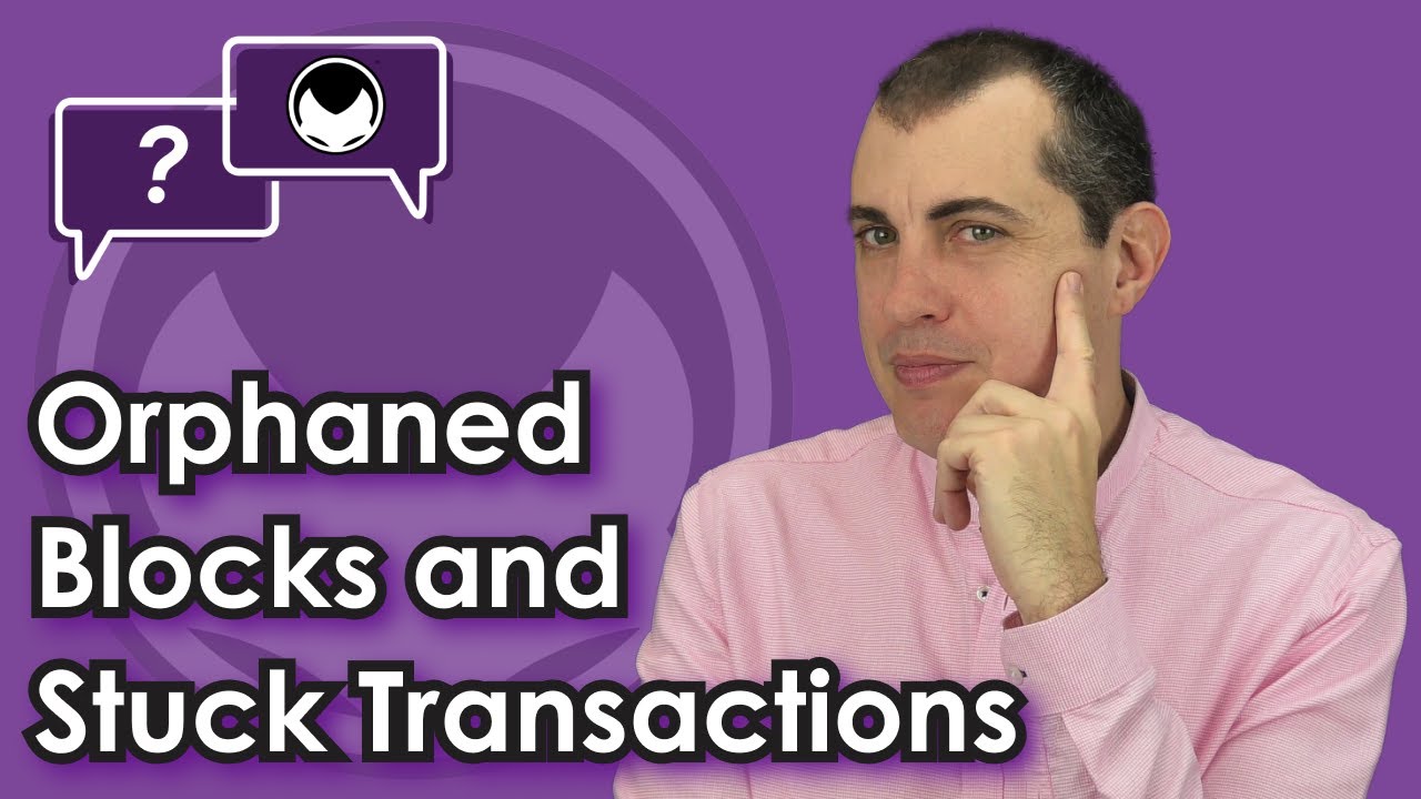 Bitcoin Q&A: Orphaned Blocks and Stuck Transactions