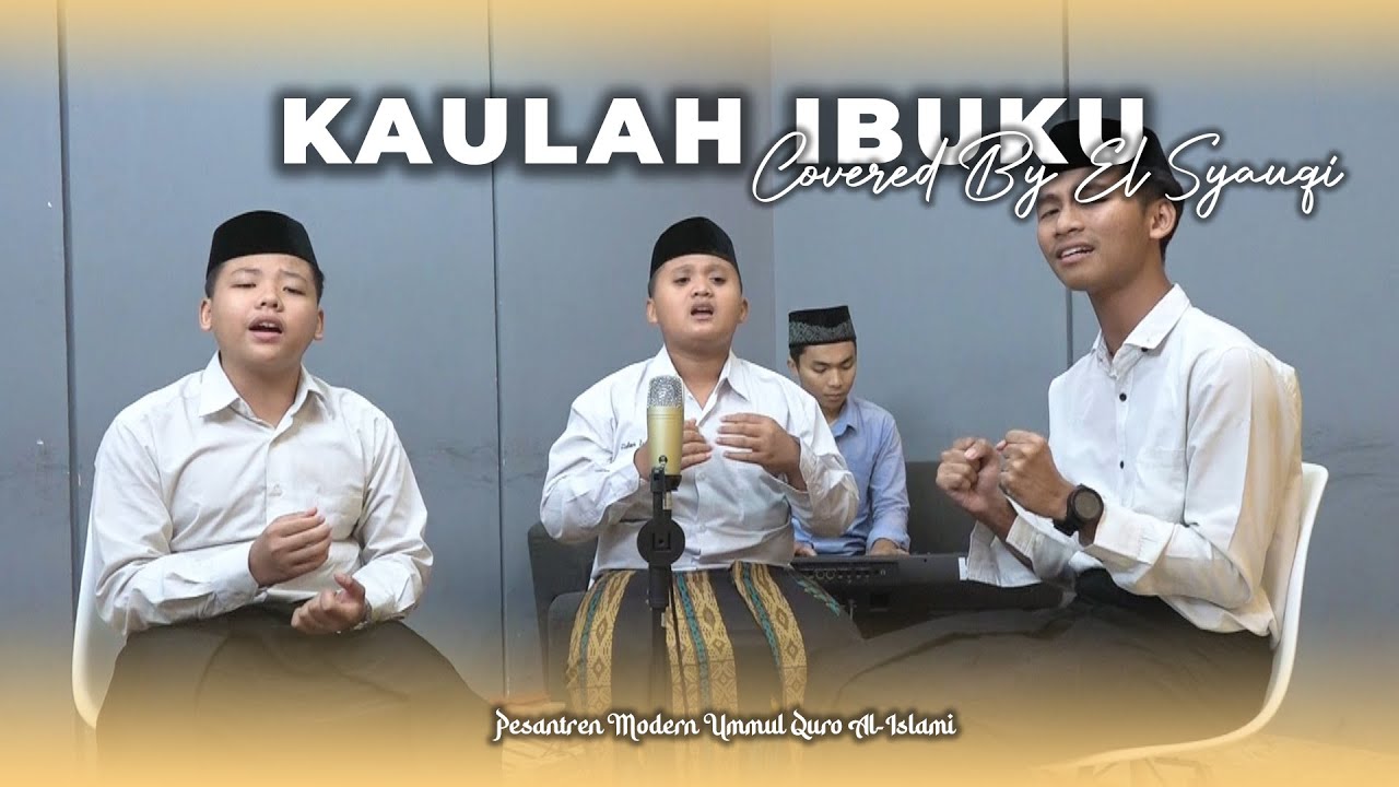 KAULAH IBUKU | COVERED BY EL - SYAUQI
