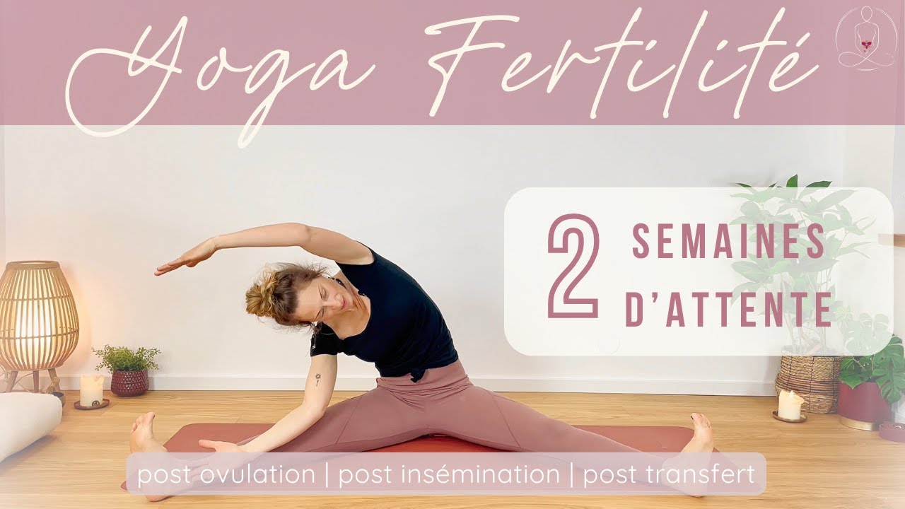 5 postures de yoga fertilité pour une bonne implantation d'embryon