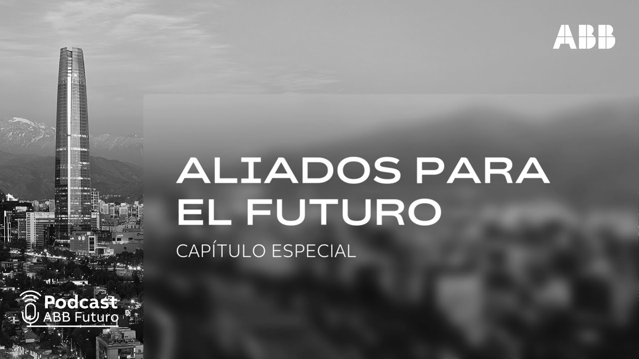 Podcast ABB Futuro: Aliados para el Futuro: Startups y sostenibilidad Capítulo Especial 8