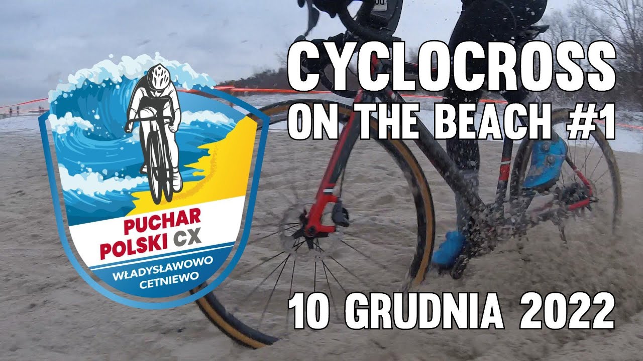Rowerem przełajowym po plaży #1 - Puchar Polski CX  - Władysławowo-Cetniewo | #mtbxcpl