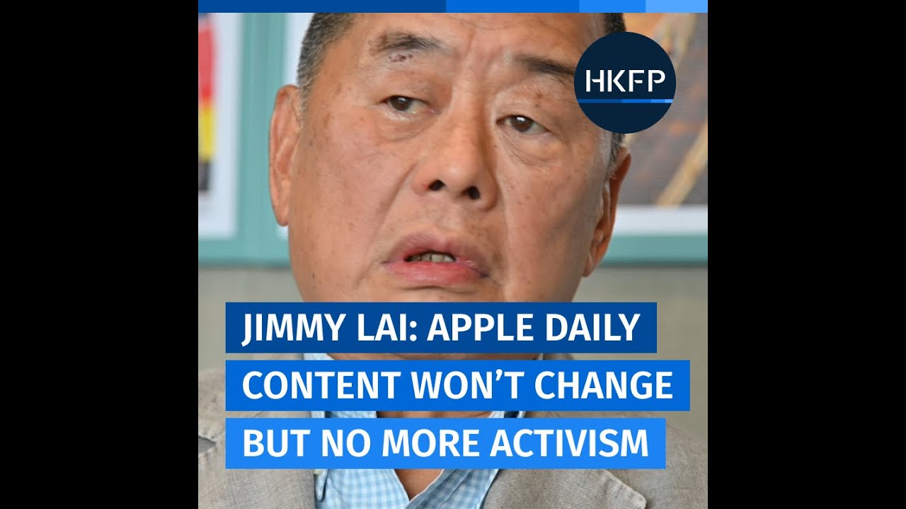 Jimmy Lai: Apple Daily's content won't change, but no more protest activism