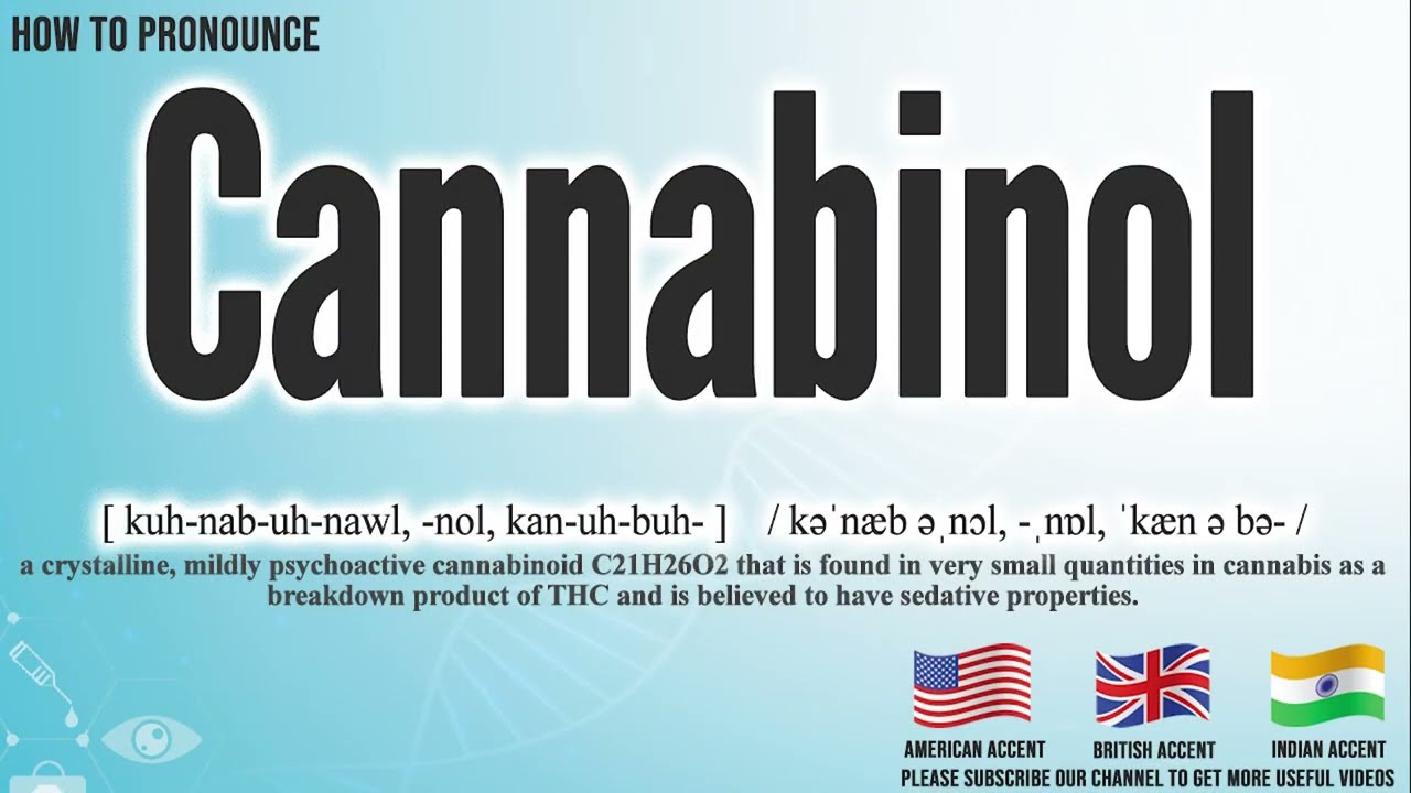 Cannabinol Pronunciation | How to Pronounce (say) Cannabinol CORRECTLY | Meaning Definition