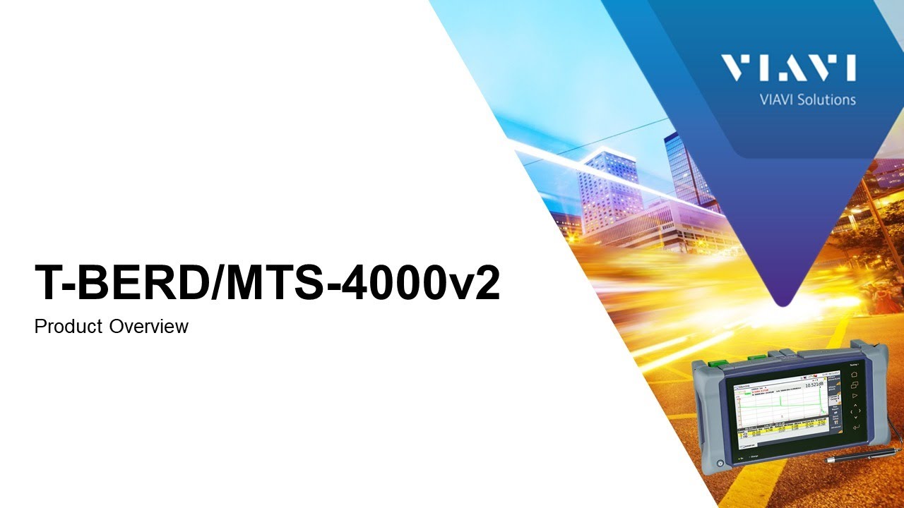 VIAVI T-BERD/MTS-4000 : Product Overview