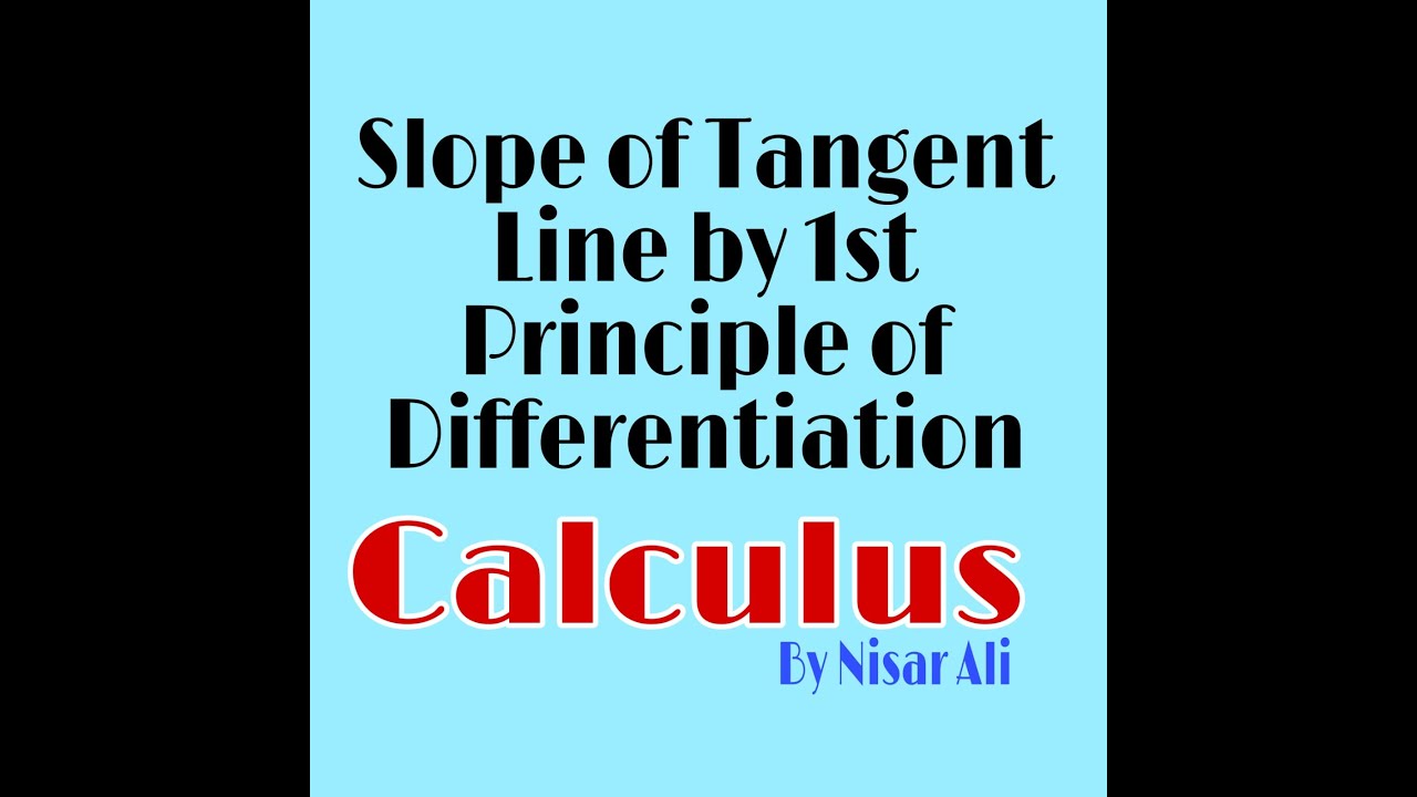 Slope of Tangent Line by First Principle of Differentiations || Secant Lines || Calculus