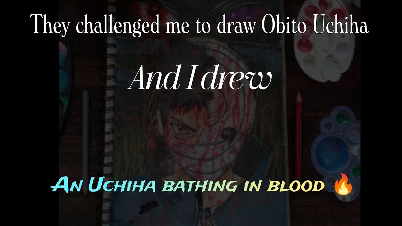 They challenged me to draw Obito Uchiha🤔, and I drew, an Uchiha bathing in blood⚡,Obito Uchiha😈 #art