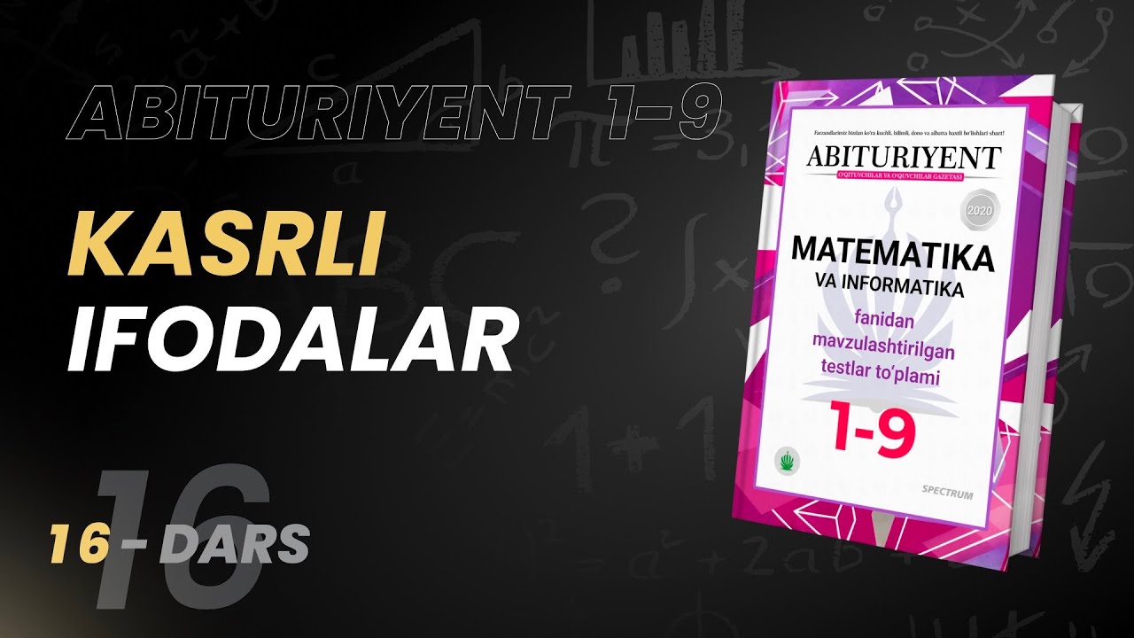 Kasrli Ifodalar | Abituriyent 1-9 Kitobidan | 16-dars
