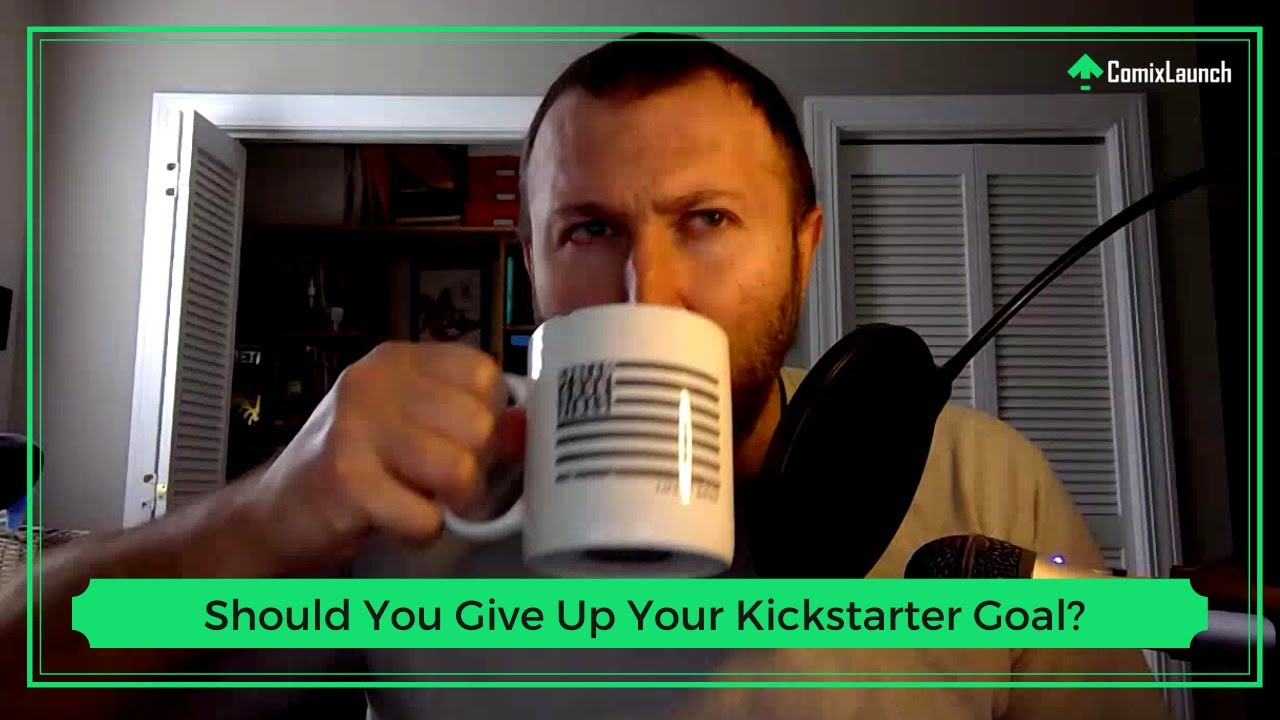 If you don't hit your Kickstarter goal, DO NOT give up the goal! Do this instead...