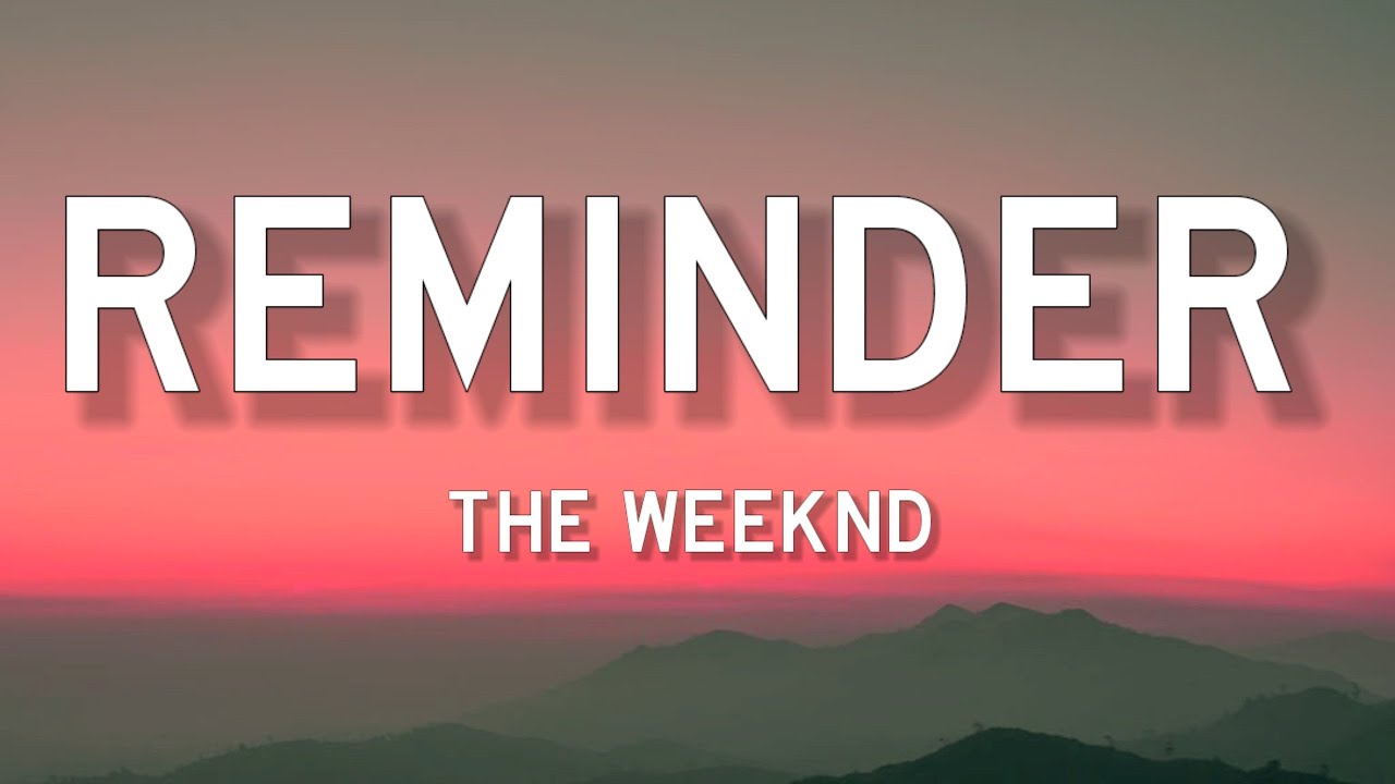 The Weeknd - Reminder (Lyrics)