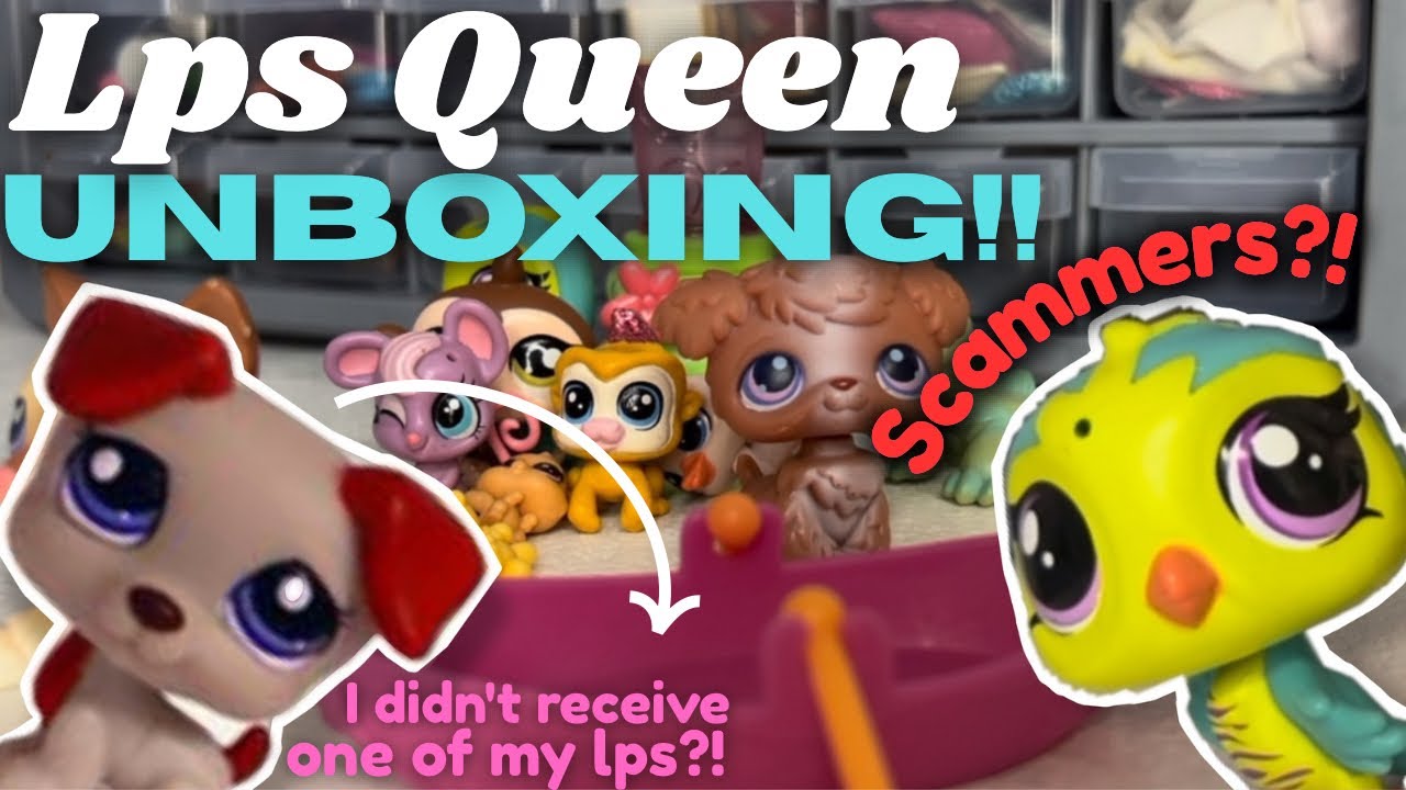 Lps queen UNBOXING… was it a SCAM?!