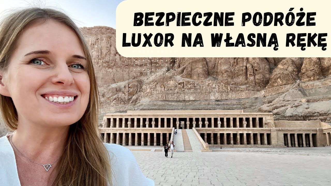 Jak podróżować bezpiecznie?? // Egipt, Marsa Alam i Luksor na własną rękę