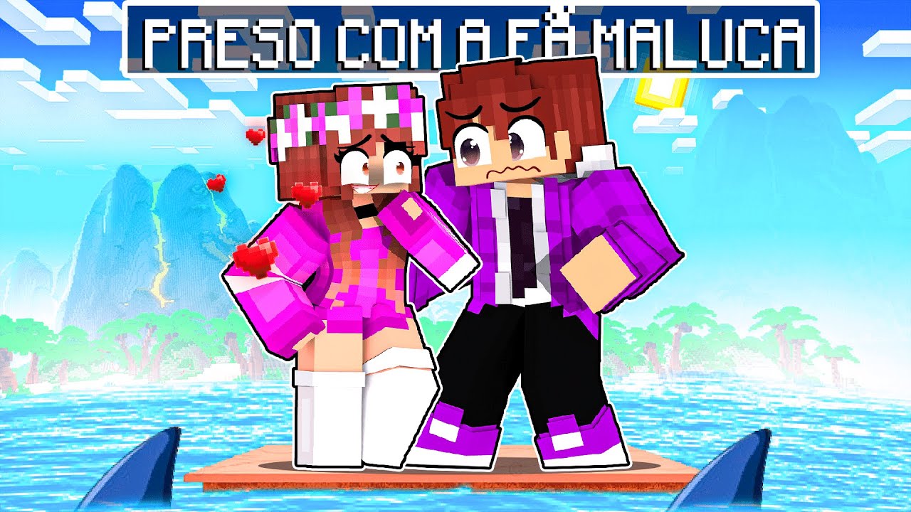 PRESO em uma JANGADA com a FÃ MALUCA no Minecraft