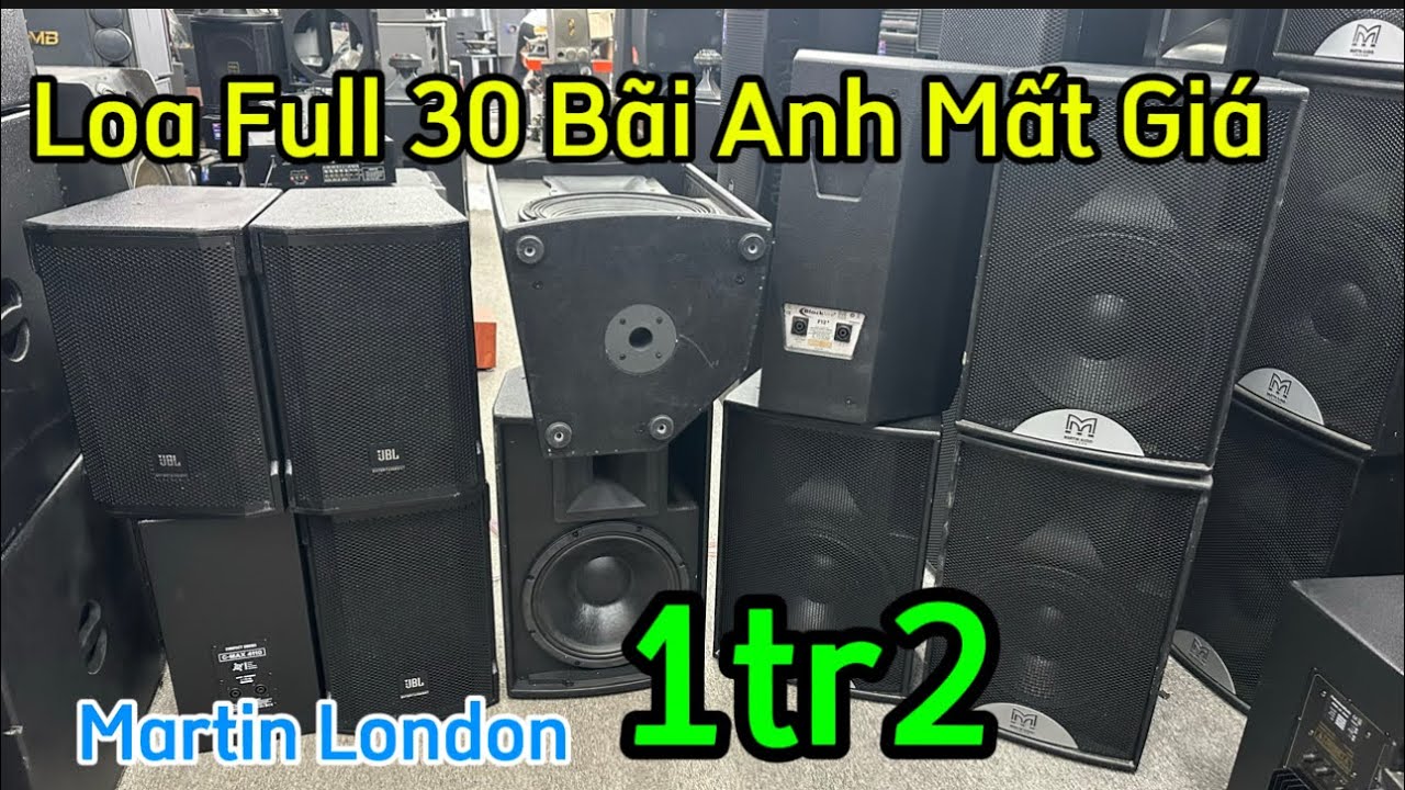 Loa Full 30 Bãi Anh Quốc 🇬🇧 Quá Mất Giá Martin LonDon F12 Giá 1tr2 1/Đôi LH:0374.306.293