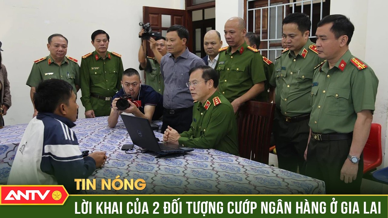 Thượng tướng Nguyễn Văn Long lấy lời khai của 2 đối tượng cướp ngân hàng ở Gia Lai | ANTV
