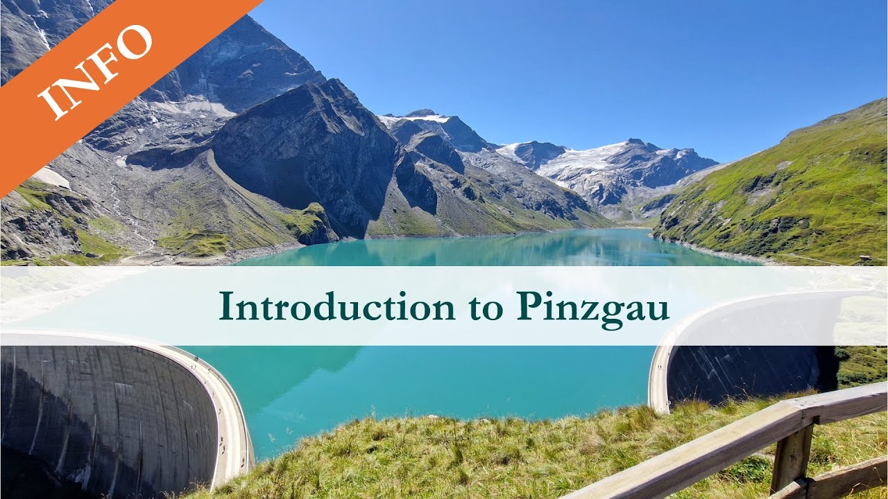 Introduction to Pinzgau / Zell am See district, Salzburg - English version | Pinzgau and Beyond