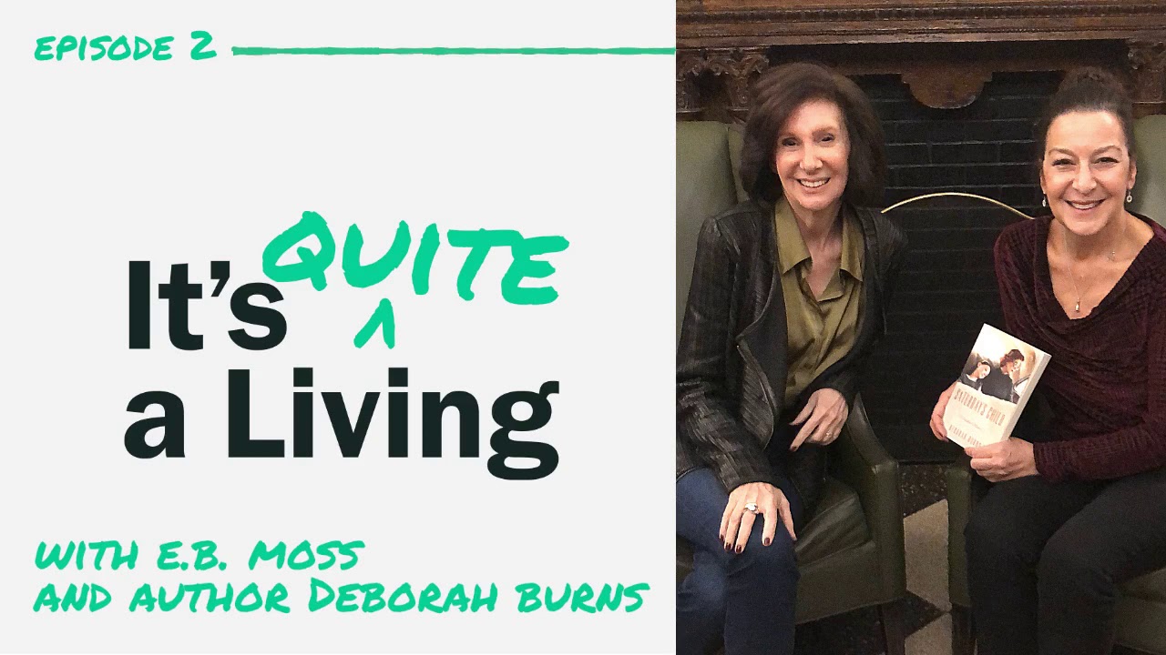It's Quite a Living with Deborah Burns -Episode 2