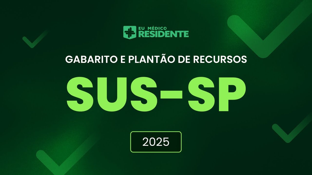 Live de Correção, Gabarito e Plantão de Recursos SUS-SP 2025 | Eu Médico Residente