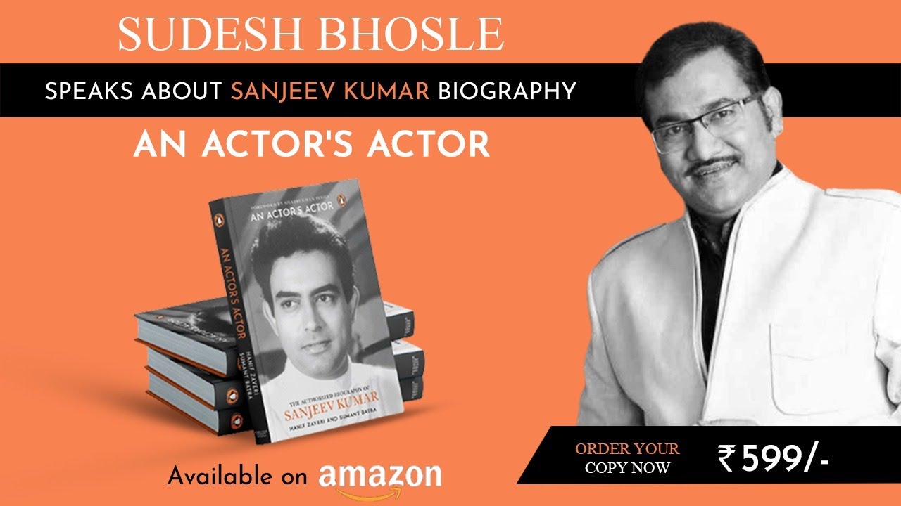 Sudesh Bhosle speaks on Sanjeev Kumar's first authorized biography - An Actor's Actor