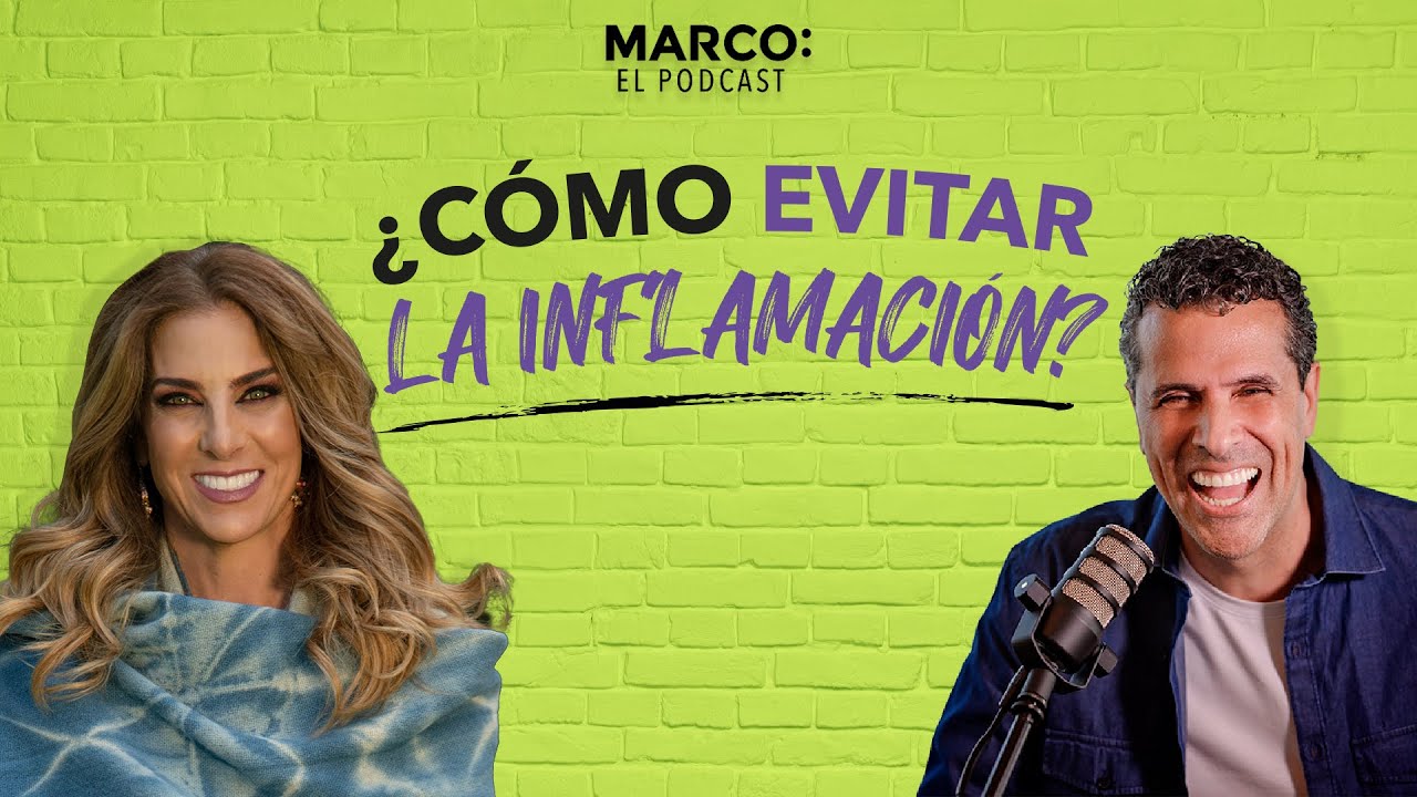 ¿Cómo evitar la inflamación? Nathaly Marcus - Marco: El Podcast Ep. #203
