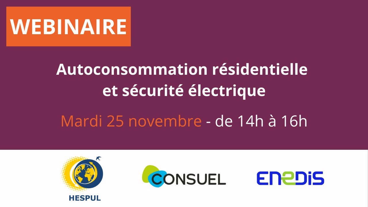 Webinaire - Autoconsommation résidentielle et sécurité électrique
