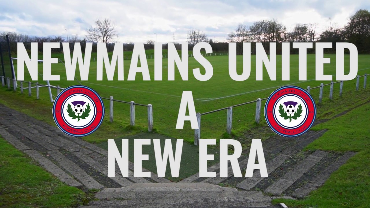 Newmains United:  A New Era.