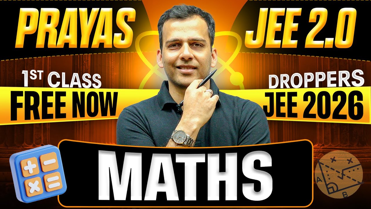 1st Class of MATHS by Tarun Sir || PRAYAS JEE 2.0 2026 Batch🔥