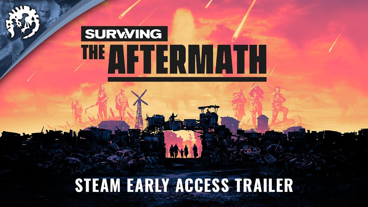 Surviving the Aftermath - Steam Early Access Trailer