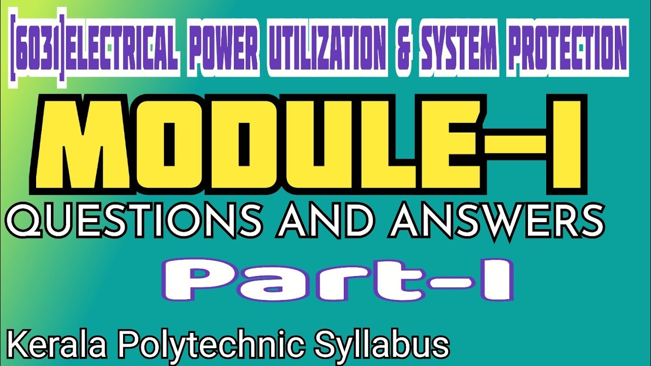 (6031)Electrical Power Utilization & System Protection /Module1/Part-1/Exam Oriented Classes
