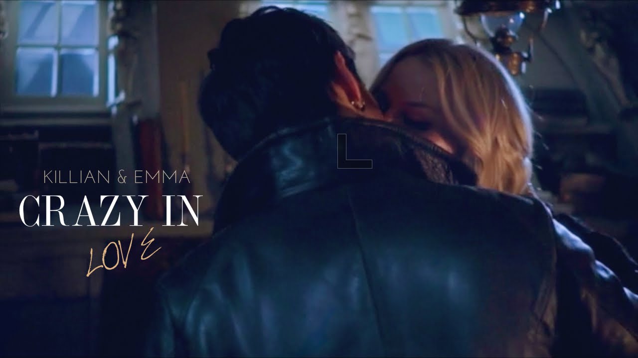 Crazy In Love | Killian & Emma
