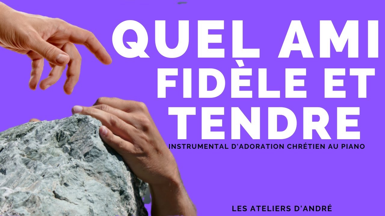 QUEL AMI FIDÈLE ET TENDRE (INSTRUMENTAL D'ADORATION CHRÉTIEN AU PIANO)