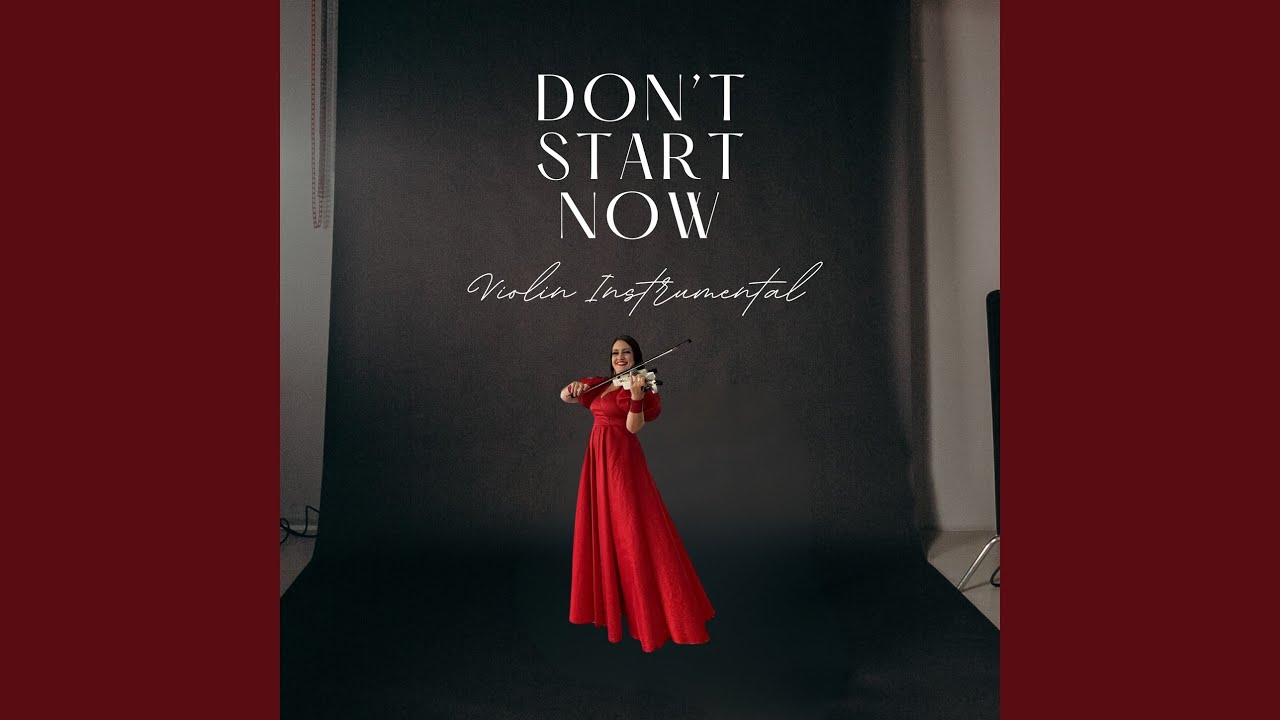 Don't Start Now
