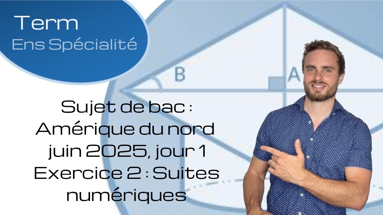 Sujet Bac Corrigé - suites numériques - Amérique du Nord juin 2025 jour 1