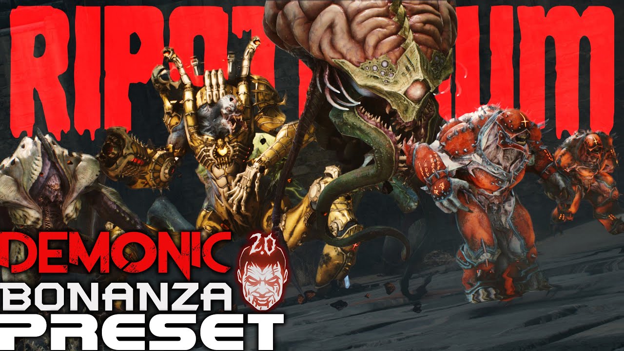 RIPATORIUM 2.0 - DEMONIC BONANZA Preset | DOOM The Dark Ages